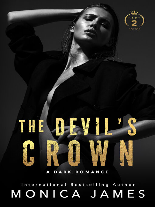 Title details for The Devil's Crown, Part 2 by Monica James - Available